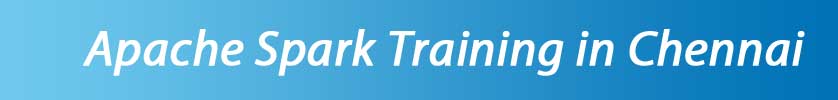 Apache Spark Training in Chennai