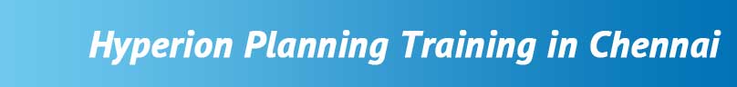 Hyperion Training in Chennai Hyperion Training in Chennai