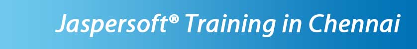 Jasper Soft Training in Chennai Jasper Soft Training in Chennai