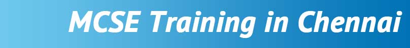MCSE Training in Chennai MCSE Training in Chennai