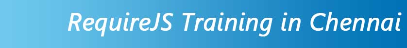 Require Js Training in Chennai Require Js Training in Chennai
