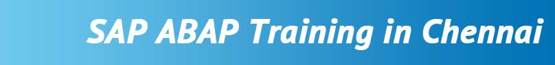 SAP ABAP Training in Chennai SAP ABAP Training in Chennai