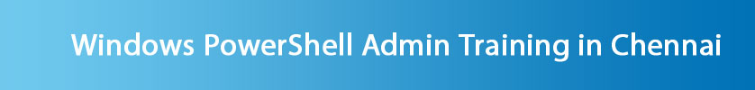 Windows Powershell Admin Training in Chennai