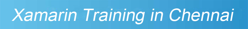 Xamarin Training in Chennai Xamarin Training in Chennai